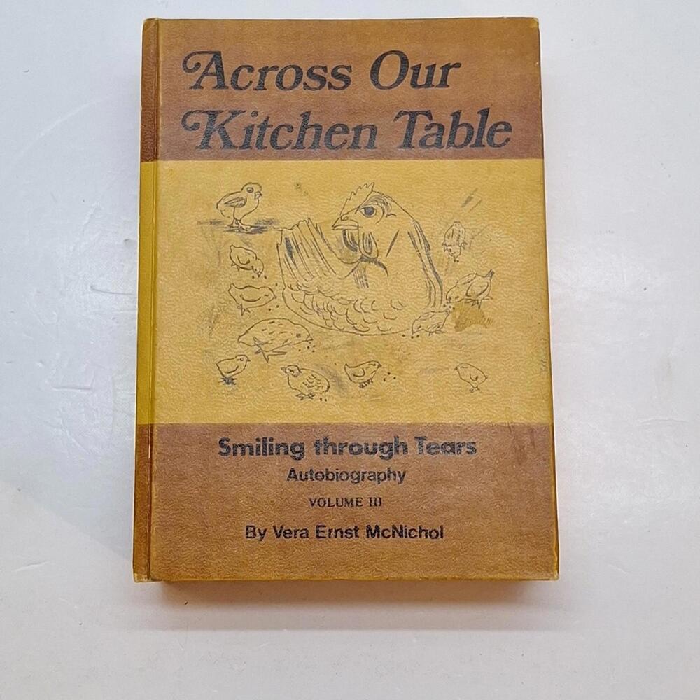 Across Our Kitchen Table Smiling Through Tears Volume III Signed Vera McNichol
